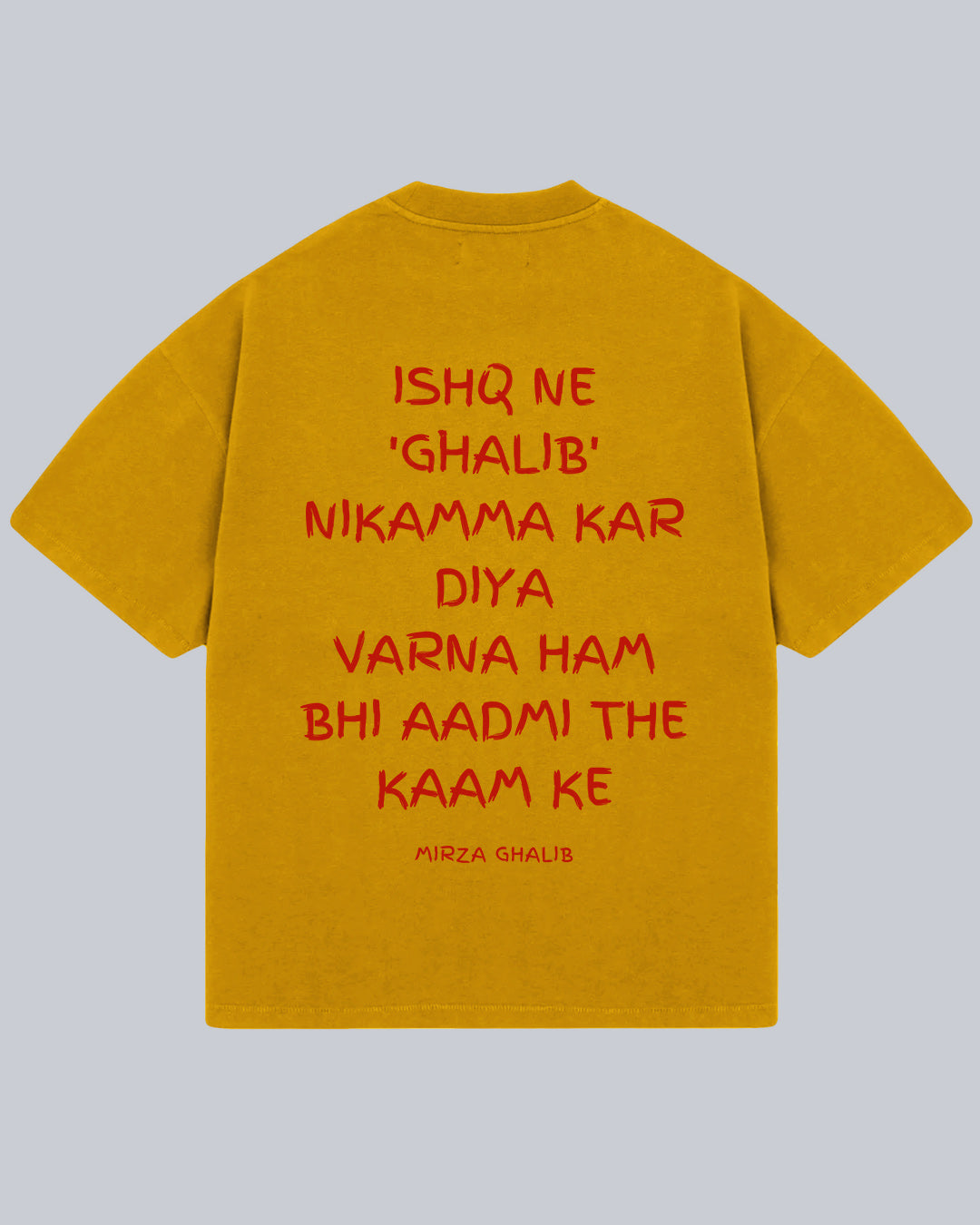 ISHQ NE GHALIB NIKAMMA - Mirza Ghalib Oversized Tshirt, Oversized Tshirt,  T-shirt available in Maroon, Black & White.  Urdu Tshirt, Poetry Tshirt, Shayari Tshirt, Rekhta Tshirt, Rekhta Store Merchandise. Drop Shoulder Fit