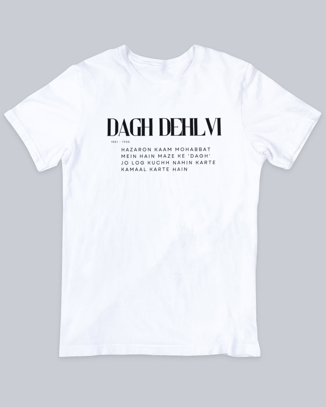 Dagh Dehlvi Unisex Tshirt